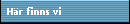 H�r finns vi